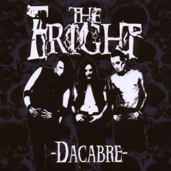 The Fright : Dacabre